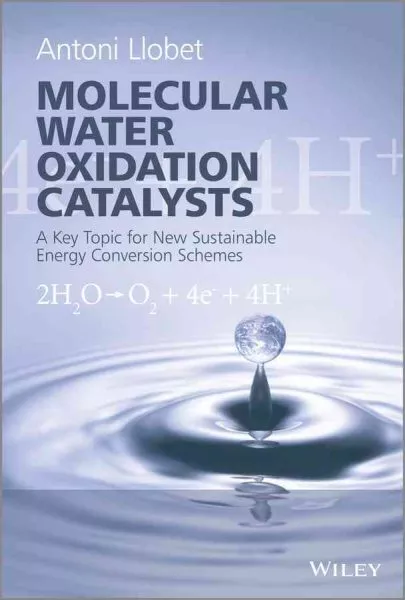 Molecular Water Oxidation Catalysis : A Key Topic for New Sustainable Energy ...