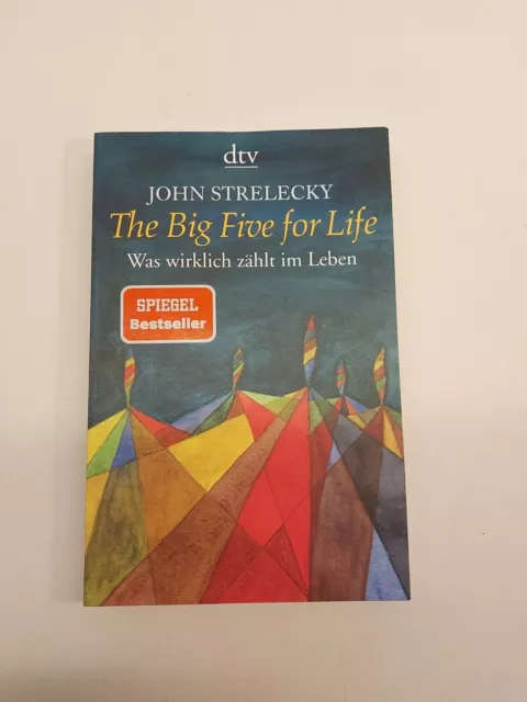 The Big Five for Life | Was wirklich zählt im Leben | John Strelecky | Deutsch