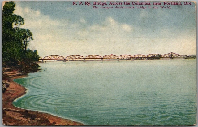 1910s Portland, Oregon Postcard Northern Pacific Railway Bridge / Columbia River