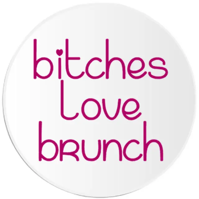 B*tches Love Brunch - 100 Pack Circle Stickers 3 Inch