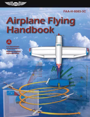 Airplane Flying Handbook: FAA-H-8083-3C (ASA FAA Handbook Series) - GOOD