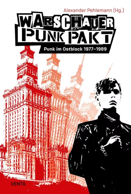 Warschauer Punk Pakt | Punk im Ostblock 1977-1989 | Alexander Pehlemann | Buch