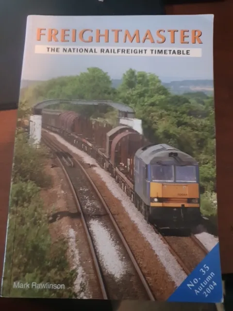 Freightmaster The National Railfreight Timetable No 35 Autumn 2004
