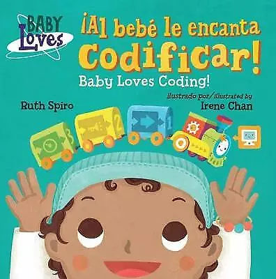 ¡Al bebé le encanta codificar! / Baby Love- 162354114X, board book, Ruth Spiro