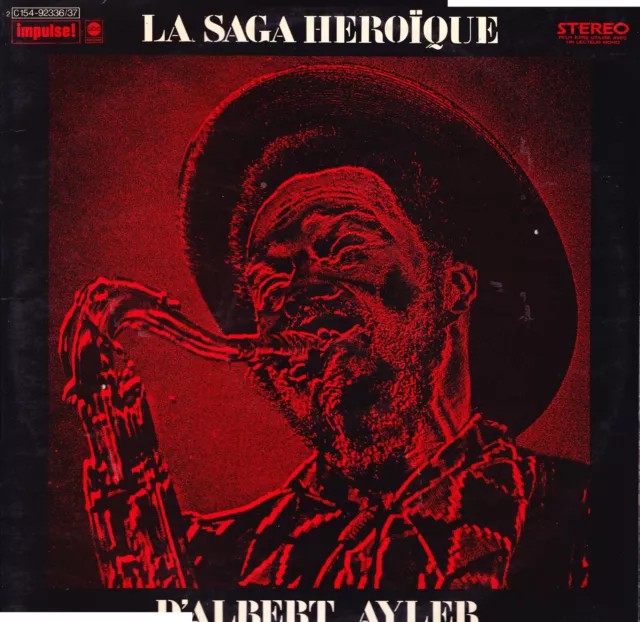 Albert Ayler. La Saga Héroïque. 2*33t Vinyle. Impulse C154-92336/37.