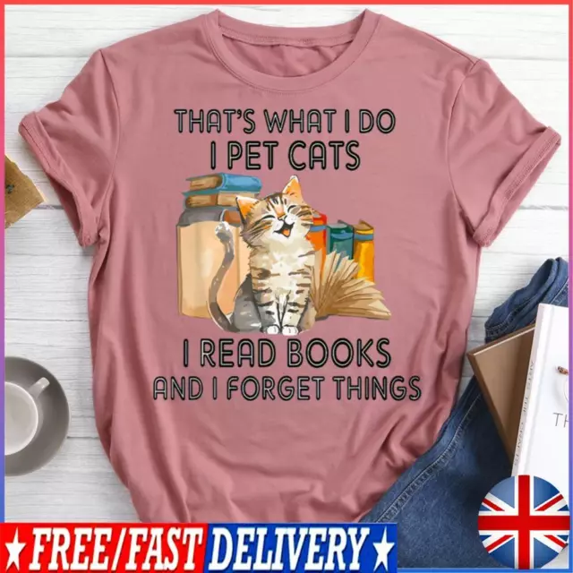 that s what i do i pet cats i read books and i forget things Round Neck T-shirt-