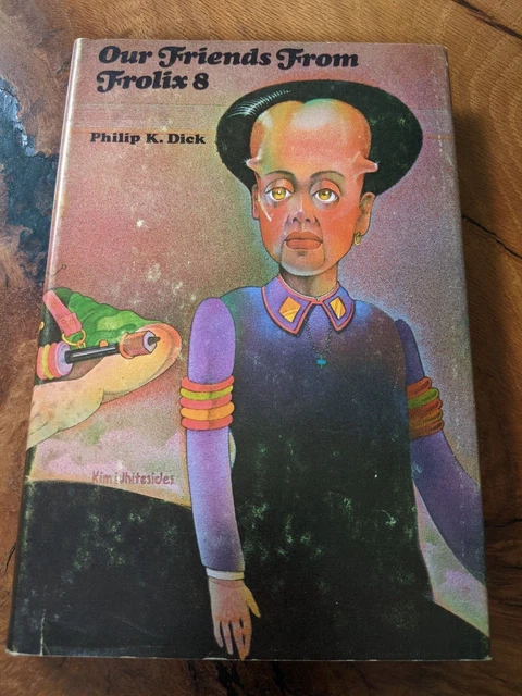 OUR FRIENDS FROM Frolix 8, par Philip K. Dick. New York Ace Books