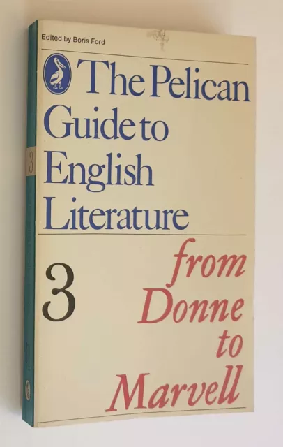 BORIS FORD Pelican Guide to English Literature 3: Donne to Marvell (1974)
