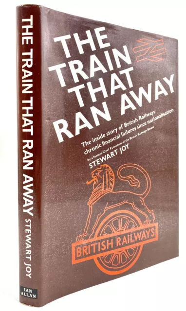 THE TRAIN THAT RAN AWAY - Stewart Joy (Hardback, 1973) British Railways, 1st Ed 2