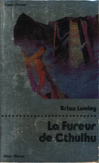 Albin Michel Super-Fiction 27 - Brian Lumley - La fureur de Cthulhu - EO 1977