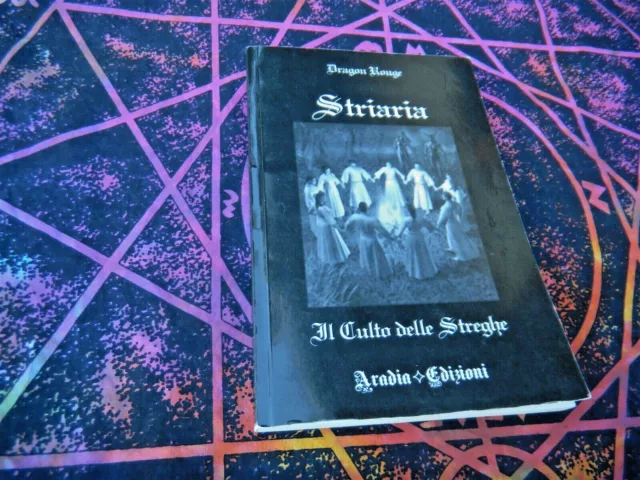 Libro di Dragon Rouge STRIARIA IL CULTO DELLE STREGHE ARADIA EDIZIONI WICCA