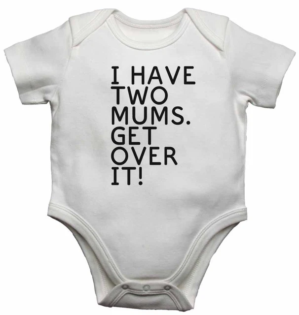 I Have Due Mamme. Ottieni Su Di Esso Bambino Personalizzato Body Body