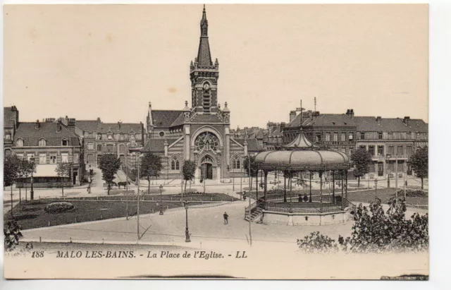 MALO LES BAINS - NORD - CPA 59 - la place de l'église - Le kiosque