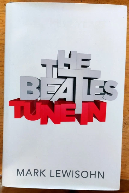 Tune In: The Beatles: All These Years [ペーパーバック] Lewisohn， Mark Tune In: The Beatles: All These Years: Lewisohn, Mark