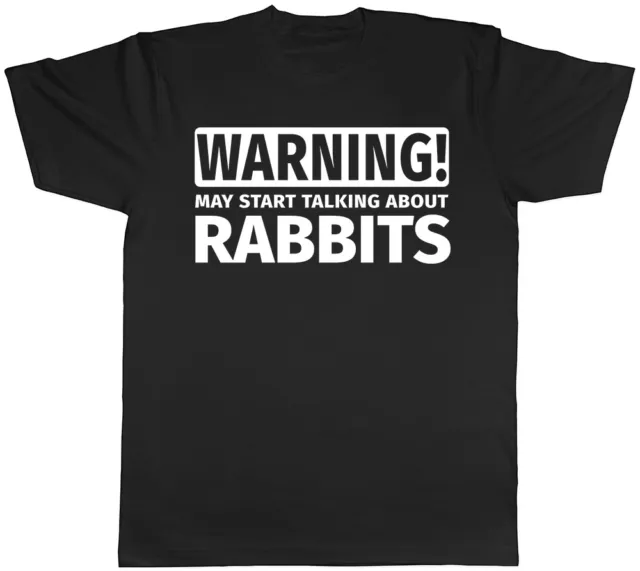 Warning May Start Talking about Rabbits Mens Womens T-Shirt
