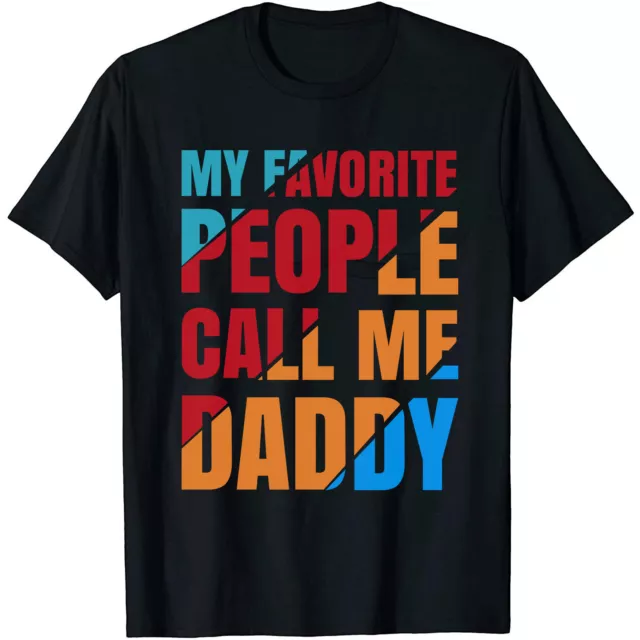 My Favorite People Call Me Daddy t-shirt drôle cadeau pour la fête des pères