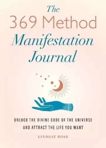 Lindsay Rose The 369 Method Manifestation Journal (Poche)