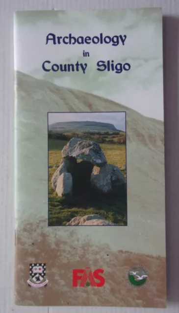 Archaeology in County Sligo.  39 Ancient Monuments in North West Ireland.