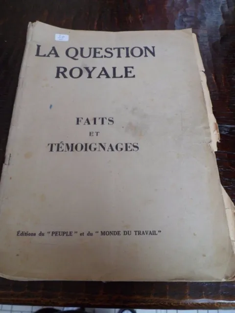 La question Royale - Faits et témoignages - Livre - 61 pages - PEUPLE - 1949