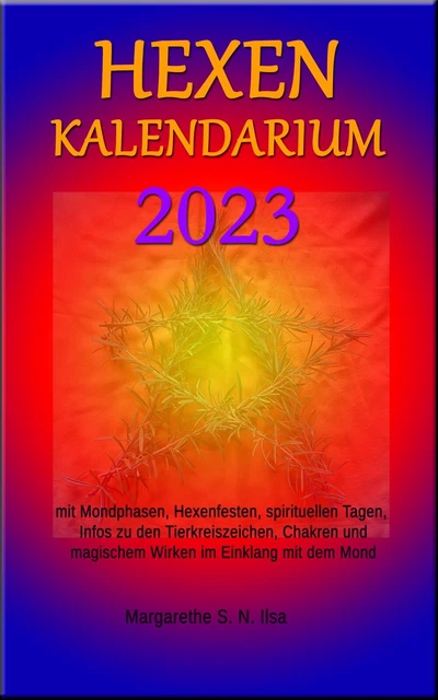 Hexenkalendarium 2023 mit allen wichtigen magischen Daten und Tierkreiszeichen