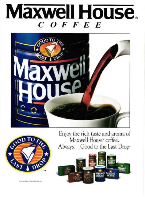 Maxwell House Coffee Always Good To The Last Drop Magazine Advertisement