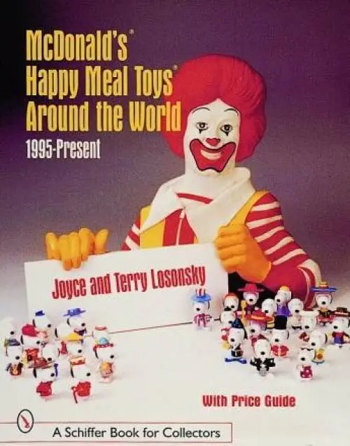 Vintage McDonalds Happy Meal Toys of the World 1995-1999 Collector Reference