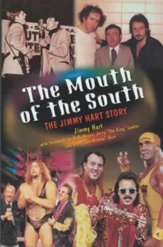 The Mouth of the South: The Jimmy Hart Story, Hart, Jimmy, 9781550225952