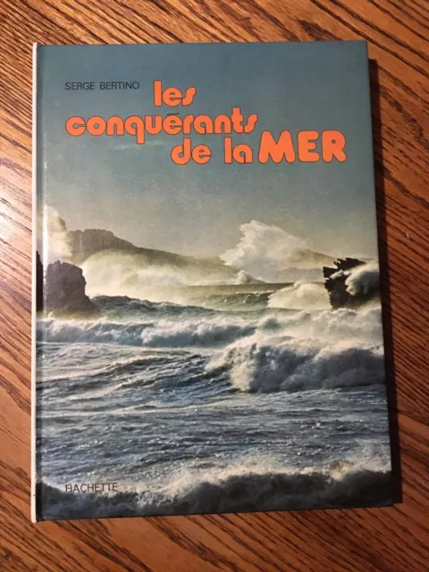 LES CONQUERANTS DE LA MER - BERTINO Serge - 1973