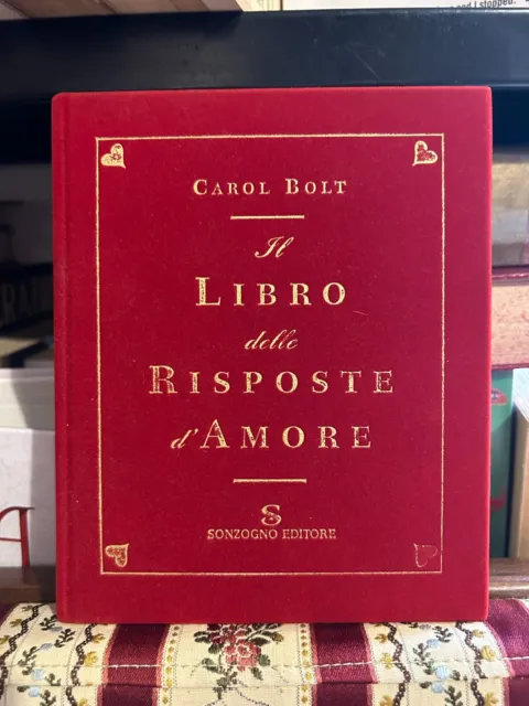 CAROL BOLT - Il libro delle risposte d'amore - Sonzogno Editore - I° ed.  2003 EUR 20,00 - PicClick IT