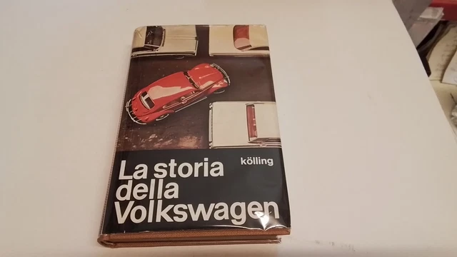 Fritz Kolling - La storia della Volkswagen - Longanesi 1963, 3l25 Fritz Kolling - La storia della Volkswagen - Longanesi 1963, 3l25