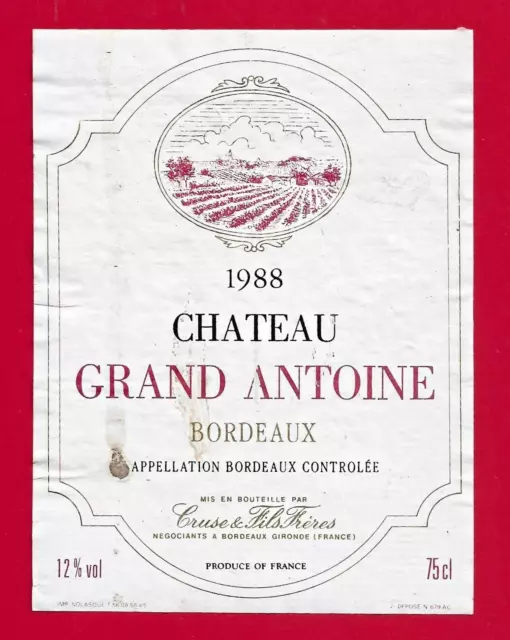 95 103 Etiquette BORDEAUX Château Grand Antoine 1988 mise Cruse  Négoc. Bordeaux