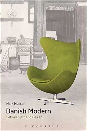 Danish Modern: Between Art and Design. Mussari 9781474223720 Free Shipping<|