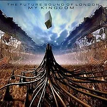 My Kingdom by Future Sound of London | CD | condition very good