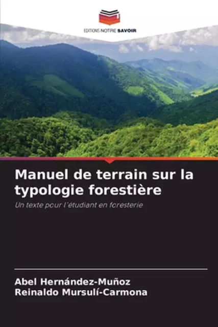Manuel de terrain sur la typologie forestire by Abel Hern?ndez-Mu?oz Paperback B
