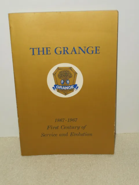 The GRANGE 1867-1967 First Century of Service and Evolution W L Robinson SC Book