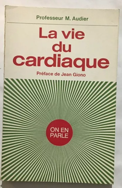 La vie du cardiaque : on en parle | Audier M. Jean Giono (préface) | Bon état