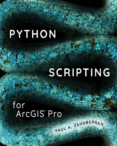PYTHON SCRIPTING FOR ArcGIS Pro by Zandbergen, Paul A. $79.99 - PicClick