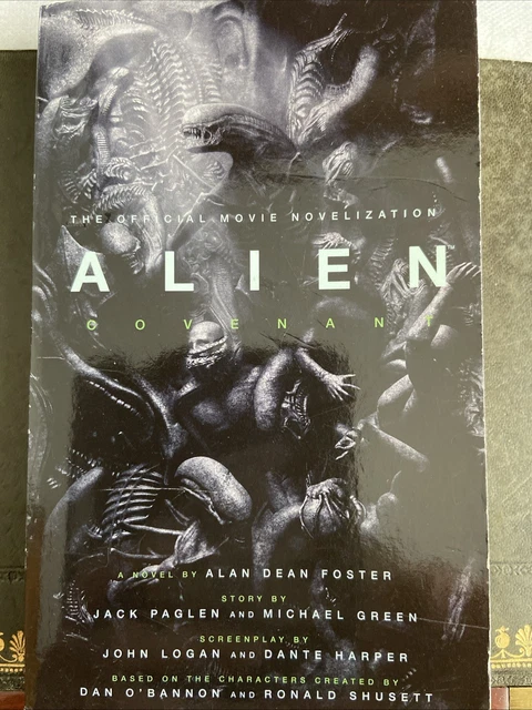 ALAN DEAN FOSTER Alien: Covenant - The Official Movie Novelization ...