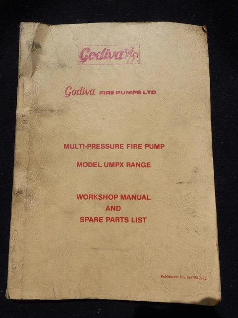 GODIVA UMPX FIRE PUMP Spare Parts List And Workshop Manual 1982 £15.00 ...