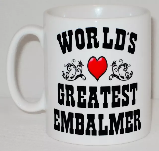 World's Greatest Embalmer Mug Can Personalise Great Funeral Director Embalm Gift