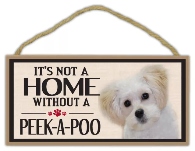 Wood Sign: It's Not A Home Without A PEEK-A-POO (Pekingese Poodle) (Peekapoo)