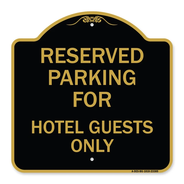 Designer Series - Parking Reserved for Hotel Guests Only Heavy Gauge Aluminum