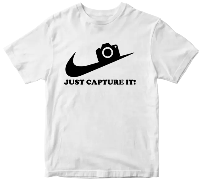 Just Capture It T-shirt Photography Photo Camera Lens Images Fun Quote Gifts