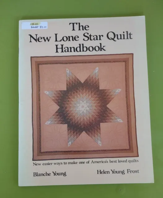 VTG The New Lone Star Quilt Handbook Blanche Young & H. Y. Frost 1989. BSJ