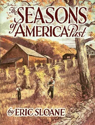The Seasons of America Past ~ Sloane, Eric PB