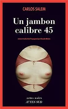 Un jambon calibre 45 de Carlos Salem | Livre | état bon