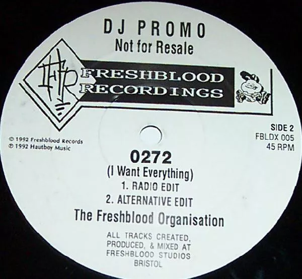 The Freshblood Organisation - 0272 (I Want Everything) - UK 12" Vinyl - 1992 ...