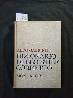 DIZIONARIO DELLO STILE CORRETTO Aldo Gabrielli Mondadori Linguistica Vocabolario 