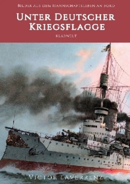 Victor Laverrenz | Unter Deutscher Kriegsflagge | Taschenbuch | Deutsch (2018)