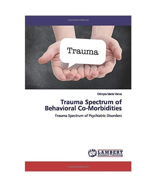 Trauma Spectrum TRAUMA SPECTRUM OF Behavioral Co-Morbidities: Trauma Spectrum of ...